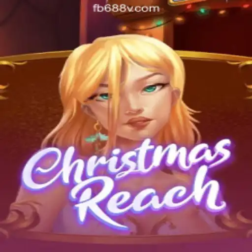 Exploring ChristmasReach: The Exciting Slot Game on 688V.com Platform-Oficial Slots Brasil