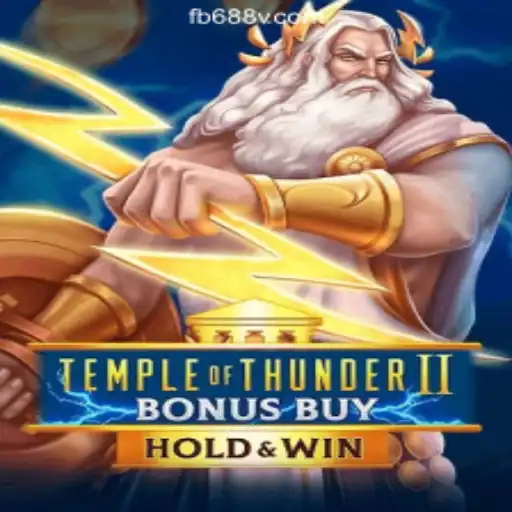 Discover the Excitement of TempleofThunderIIBonusBuy on 688V.com