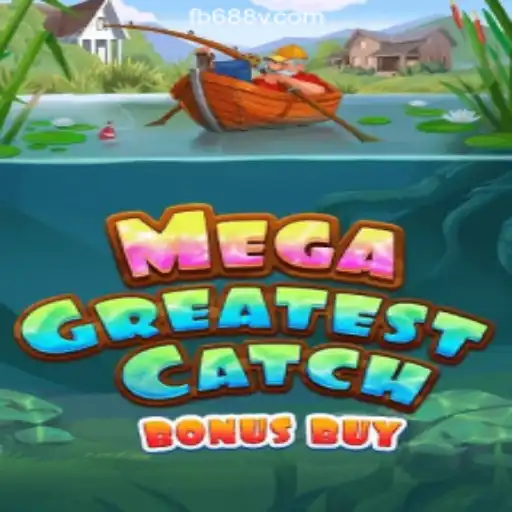 MegaGreatestCatchBonusBuy: The Ultimate Slot Experience on 688V.com Platform